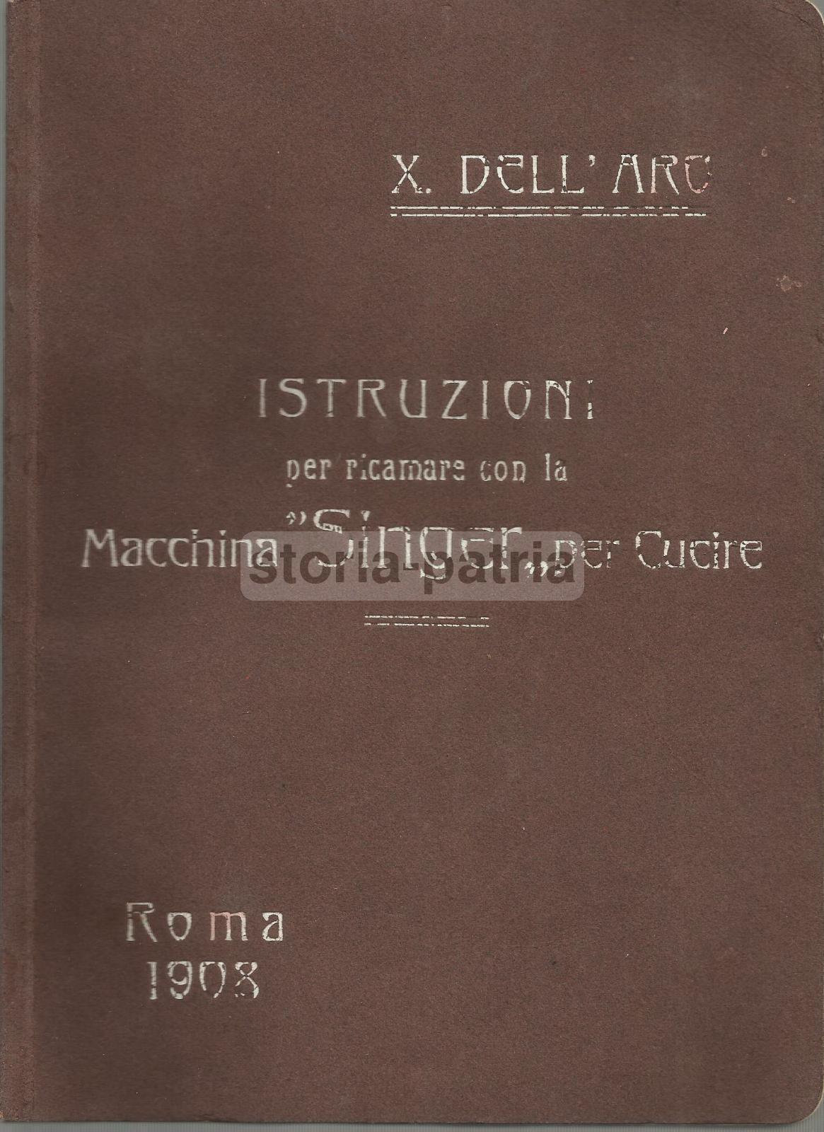 Tessuti, Abbigliamento, Biancheria, Ricami, Antico Manuale 1908, Singer, Malta, Venezia immagine 1